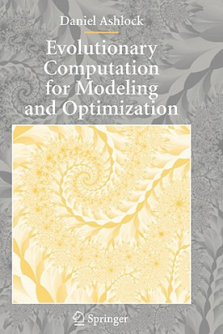 Kniha Evolutionary Computation for Modeling and Optimization Daniel Ashlock