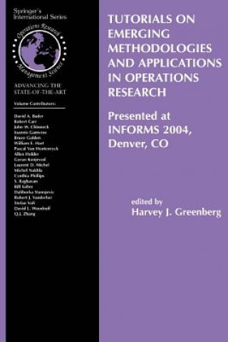 Carte Tutorials on Emerging Methodologies and Applications in Operations Research Harvey J. Greenberg