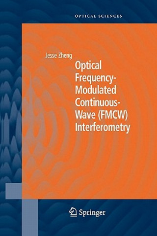 Könyv Optical Frequency-Modulated Continuous-Wave (FMCW) Interferometry Jesse Zheng