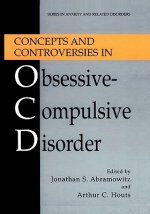 Könyv Concepts and Controversies in Obsessive-Compulsive Disorder Jonathan S. Abramowitz