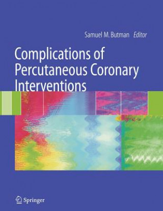 Kniha Complications of Percutaneous Coronary Interventions Samuel M. Butman