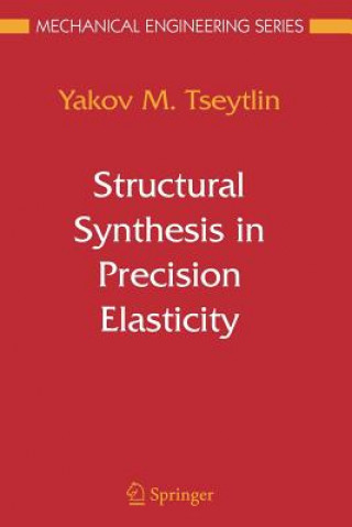 Kniha Structural Synthesis in Precision Elasticity Yakov M Tseytlin