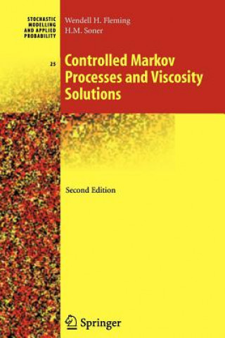 Könyv Controlled Markov Processes and Viscosity Solutions Wendell H. Fleming
