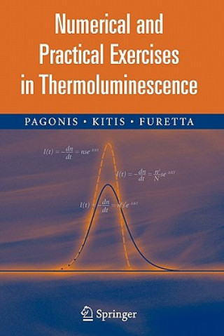 Könyv Numerical and Practical Exercises in Thermoluminescence Vasilis Pagonis