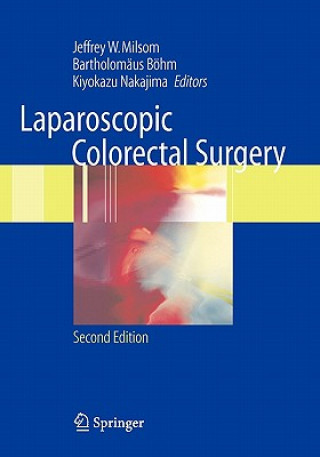 Kniha Laparoscopic Colorectal Surgery Jeffrey W. Milsom