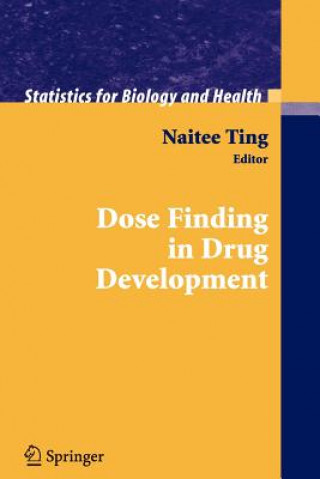 Kniha Dose Finding in Drug Development Naitee Ting