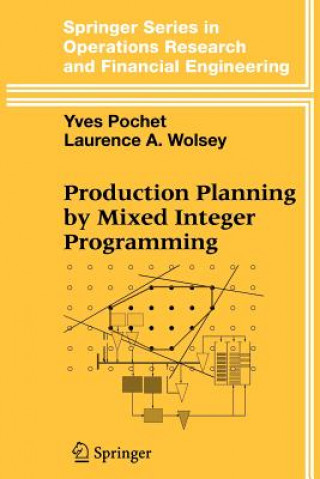 Könyv Production Planning by Mixed Integer Programming Yves Pochet