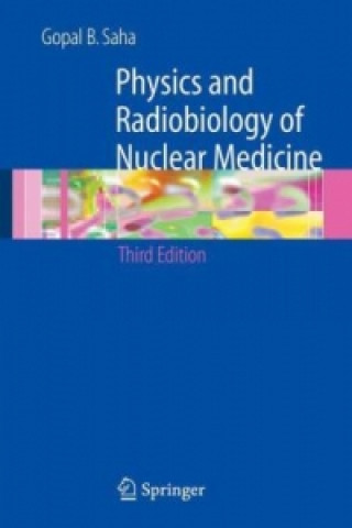 Carte Physics and Radiobiology of Nuclear Medicine Gopal B. Saha