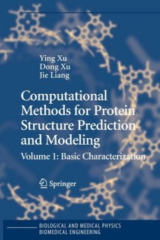 Książka Computational Methods for Protein Structure Prediction and Modeling Ying Xu