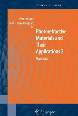 Carte Photorefractive Materials and Their Applications 2 Peter Günter