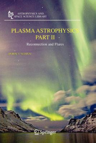 Carte Plasma Astrophysics, Part II Boris V. Somov