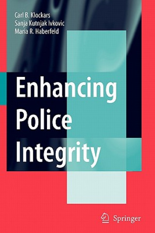 Carte Enhancing Police Integrity Carl B. Klockars