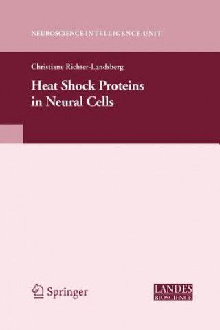 Książka Heat Shock Proteins in Neural Cells Christiane Richter-Landsberg