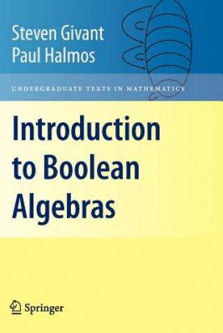 Kniha Introduction to Boolean Algebras Steven Givant