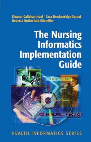 Knjiga Nursing Informatics Implementation Guide Eleanor Callahan Hunt