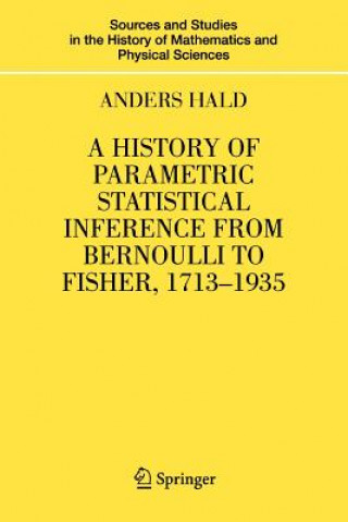 Carte A History of Parametric Statistical Inference from Bernoulli to Fisher, 1713-1935 Anders Hald