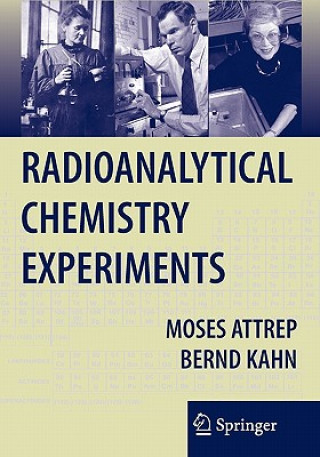Kniha Radioanalytical Chemistry Experiments Moses Attrep