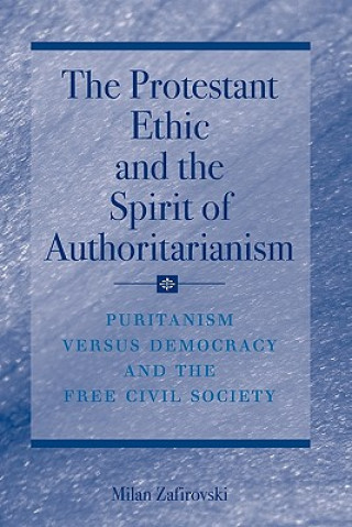 Book Protestant Ethic and the Spirit of Authoritarianism Milan Zafirovski