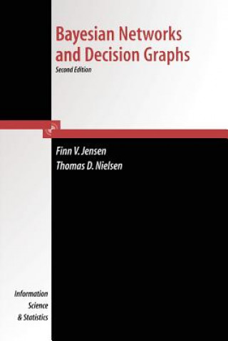 Książka Bayesian Networks and Decision Graphs Finn V. Jensen