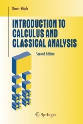 Könyv Introduction to Calculus and Classical Analysis Omar Hijab