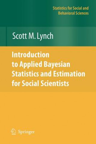 Könyv Introduction to Applied Bayesian Statistics and Estimation for Social Scientists Scott M. Lynch