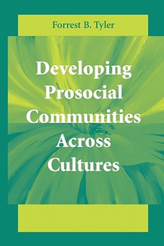 Kniha Developing Prosocial Communities Across Cultures Forrest B. Tyler