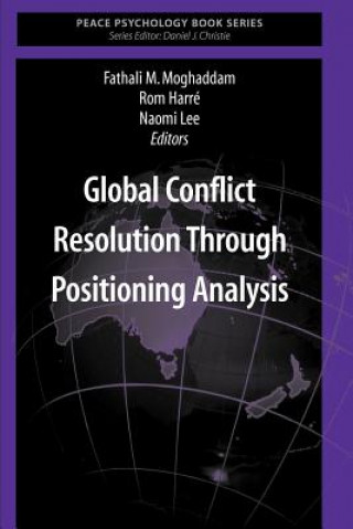 Kniha Global Conflict Resolution Through Positioning Analysis Fathali M. Moghaddam