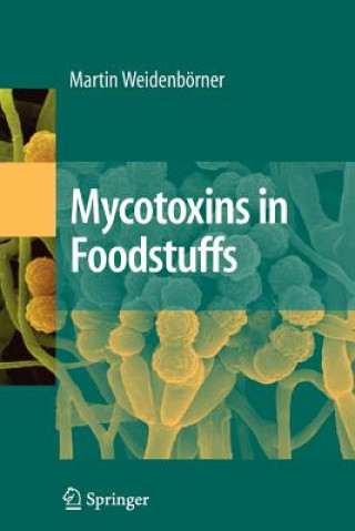 Kniha Mycotoxins in Foodstuffs Martin Weidenbörner