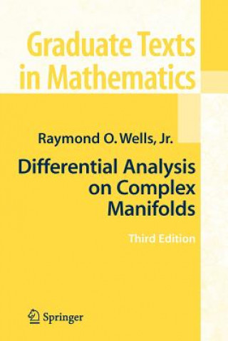 Kniha Differential Analysis on Complex Manifolds Raymond O. Wells