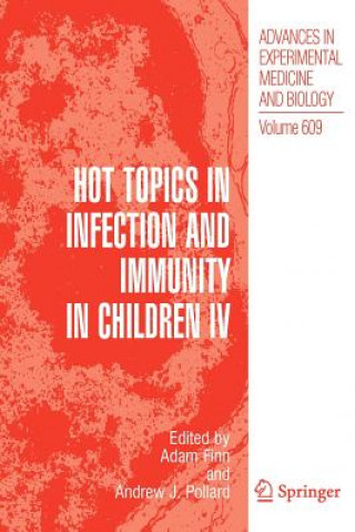 Könyv Hot Topics in Infection and Immunity in Children IV Adam Finn