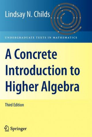 Könyv A Concrete Introduction to Higher Algebra Lindsay N. Childs