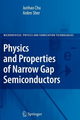 Kniha Physics and Properties of Narrow Gap Semiconductors Junhao Chu