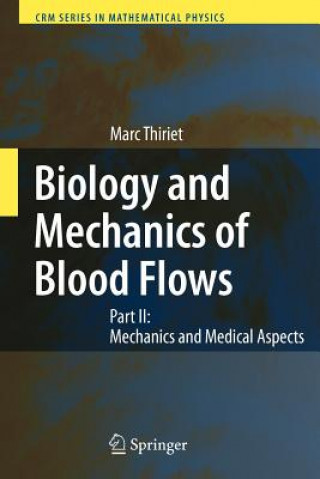 Carte Biology and Mechanics of Blood Flows Marc Thiriet