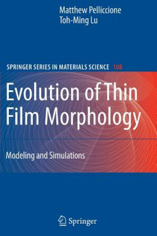Kniha Evolution of Thin Film Morphology Matthew Pelliccione