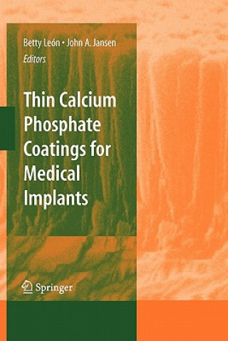 Könyv Thin Calcium Phosphate Coatings for Medical Implants Betty León