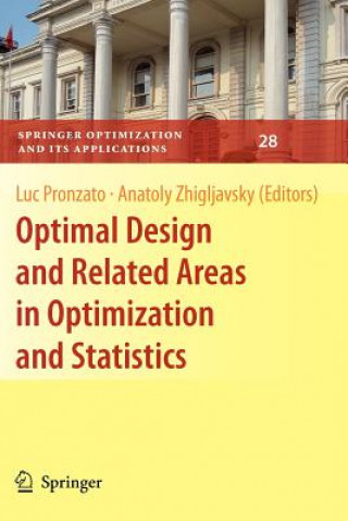 Könyv Optimal Design and Related Areas in Optimization and Statistics Luc Pronzato