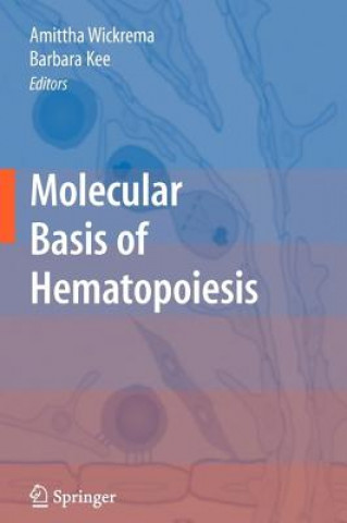 Kniha Molecular Basis of Hematopoiesis Amittha Wickrema