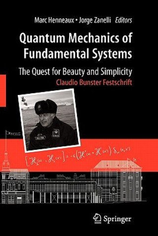 Carte Quantum Mechanics of Fundamental Systems: The Quest for Beauty and Simplicity Marc Henneaux