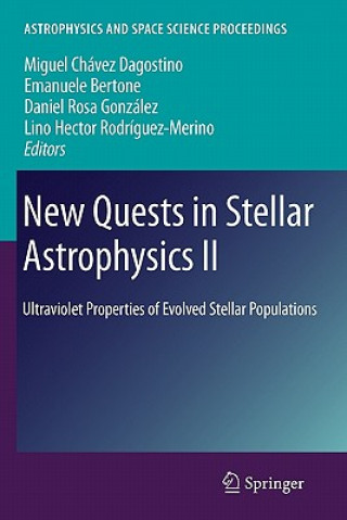 Kniha New Quests in Stellar Astrophysics II Miguel Chavez Dagostino