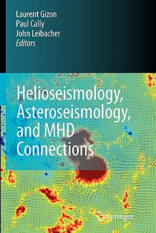 Kniha Helioseismology, Asteroseismology, and MHD Connections Laurent Gizon