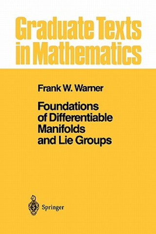 Könyv Foundations of Differentiable Manifolds and Lie Groups Frank W. Warner