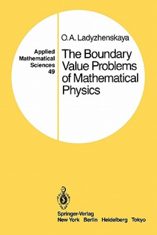 Carte The Boundary Value Problems of Mathematical Physics O.A. Ladyzhenskaya