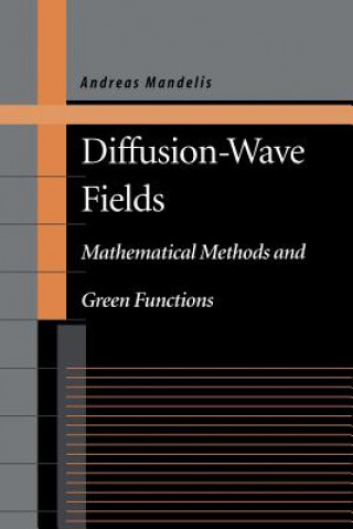 Kniha Diffusion-Wave Fields Andreas Mandelis