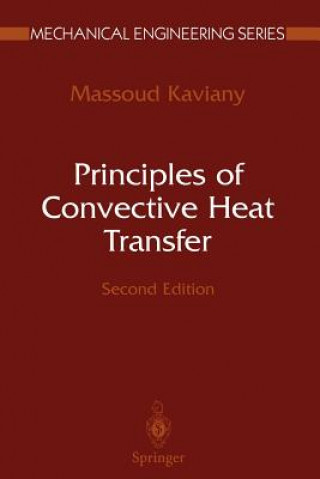 Kniha Principles of Convective Heat Transfer Massoud Kaviany