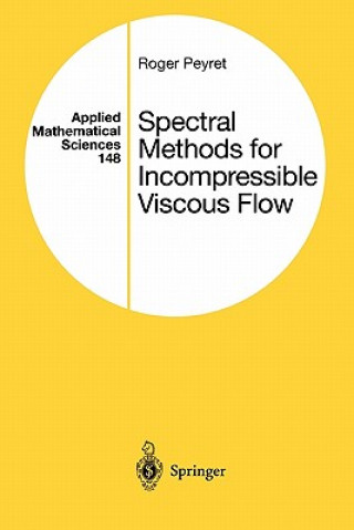 Könyv Spectral Methods for Incompressible Viscous Flow Roger Peyret