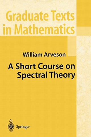 Knjiga A Short Course on Spectral Theory William Arveson