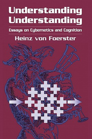 Carte Understanding Understanding Heinz von Foerster