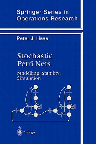 Kniha Stochastic Petri Nets Peter J. Haas