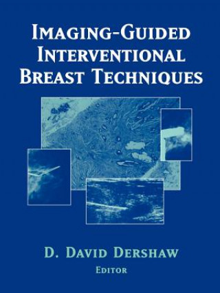 Książka Imaging-Guided Interventional Breast Techniques David D. Dershaw