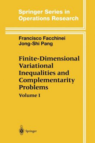 Kniha Finite-Dimensional Variational Inequalities and Complementarity Problems Francisco Facchinei